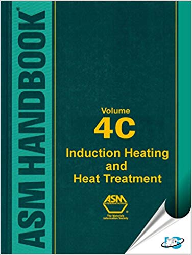 ASM Handbook, Volume 4C:  Induction Heating and Heat Treatment